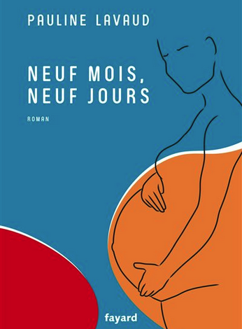 Le roman de Pauline Lavaud, « Neuf mois, neuf jours »