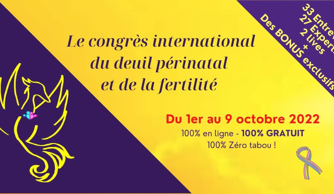 Deuil périnatal – 1er congrès international du deuil périnatal et de la fertilité